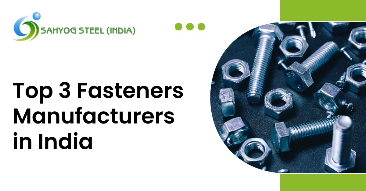 Top 3 Fasteners Manufacturers in India