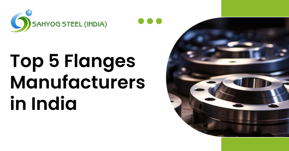 Top 5 Flanges Manufacturers in India