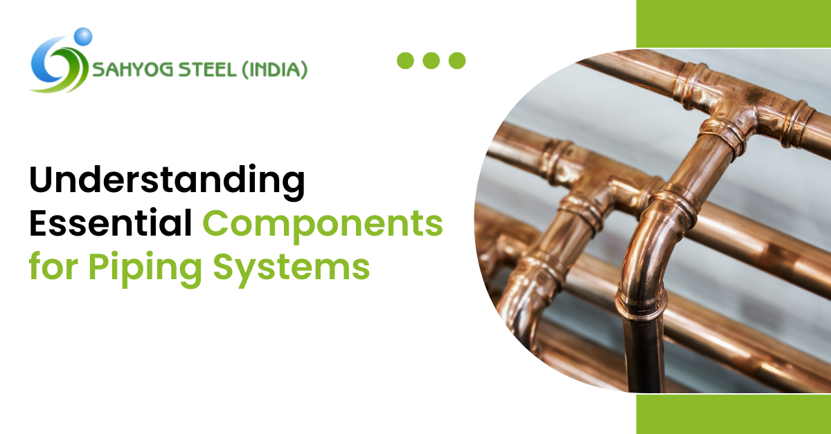 Essential Components for Piping Systems